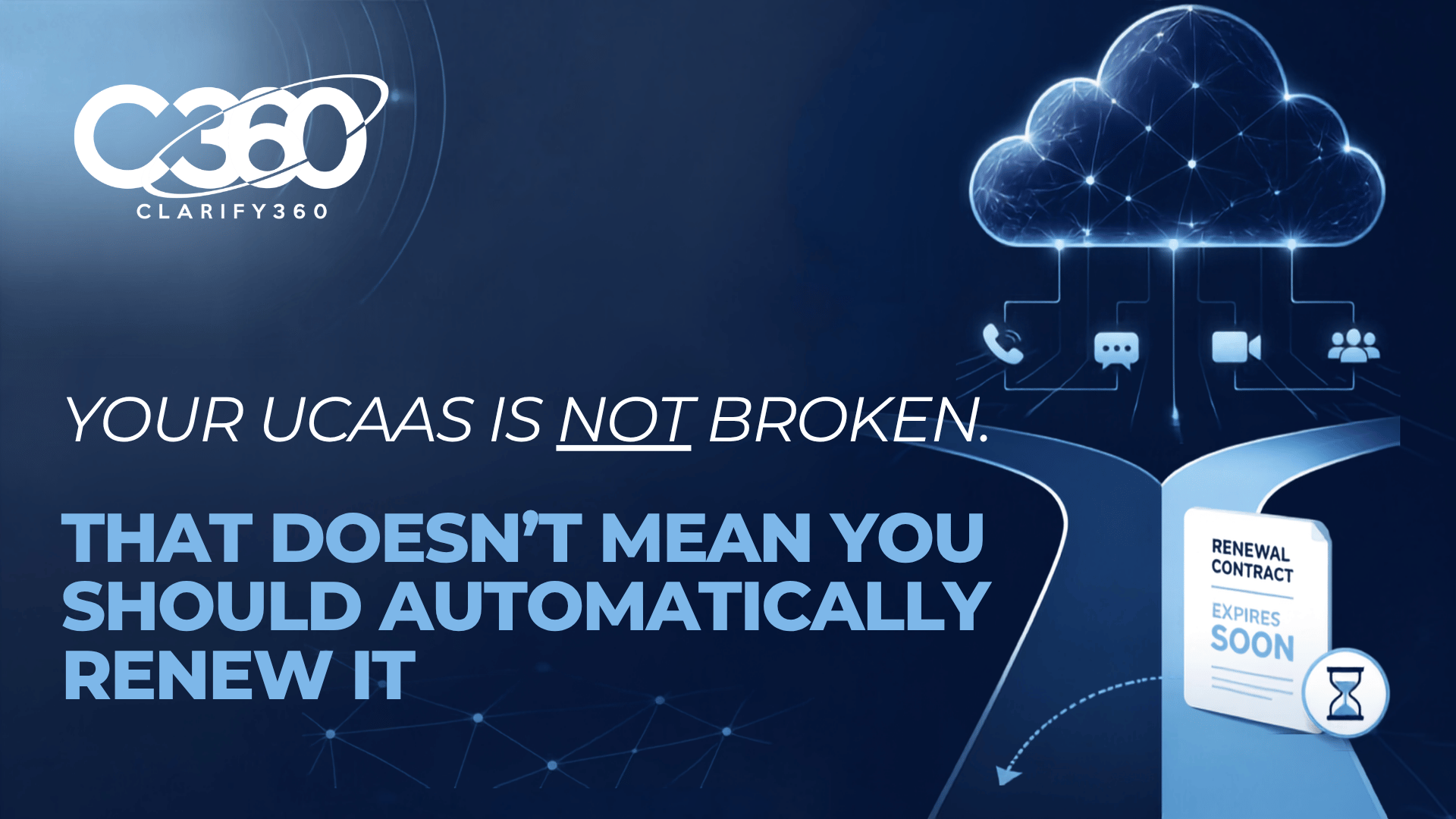 UCaaS renewal evaluation showing options to renew, optimize, renegotiate, benchmark, or transition a communications platform